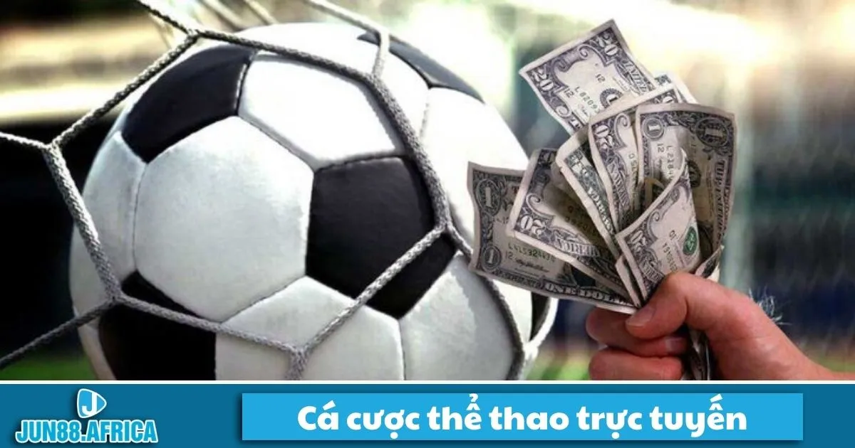 Cá Cược Thể Thao Trực Tuyến JUN88: Cách Đặt Cược Chi Tiết 2 Cá cược thể thao trực tuyến là gì? Giới thiệu nền tảng cá cược của JUN88