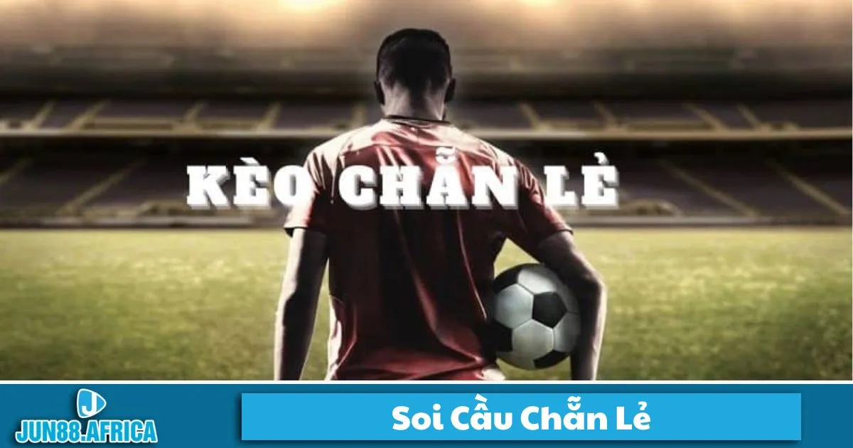 JUN88 Soi Cầu Chẵn Lẻ - Cách Dự Đoán Kết Quả Chính Xác 2 Soi cầu chẵn lẻ là gì? Giới thiệu hình thức cá cược tại JUN88