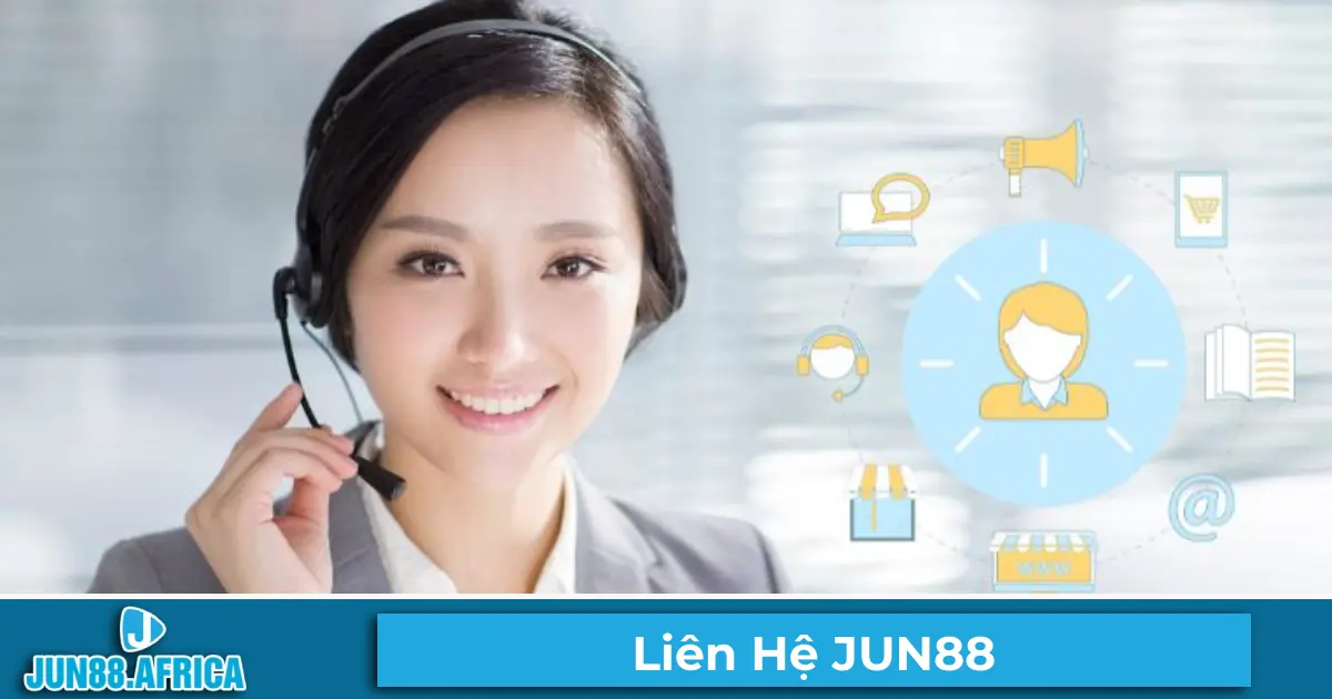Liên Hệ JUN88 – Dịch Vụ Hỗ Trợ Người Chơi Mọi Lúc Mọi Nơi 1 Các Hình Thức Liên Hệ Đội Ngũ Hỗ Trợ JUN88